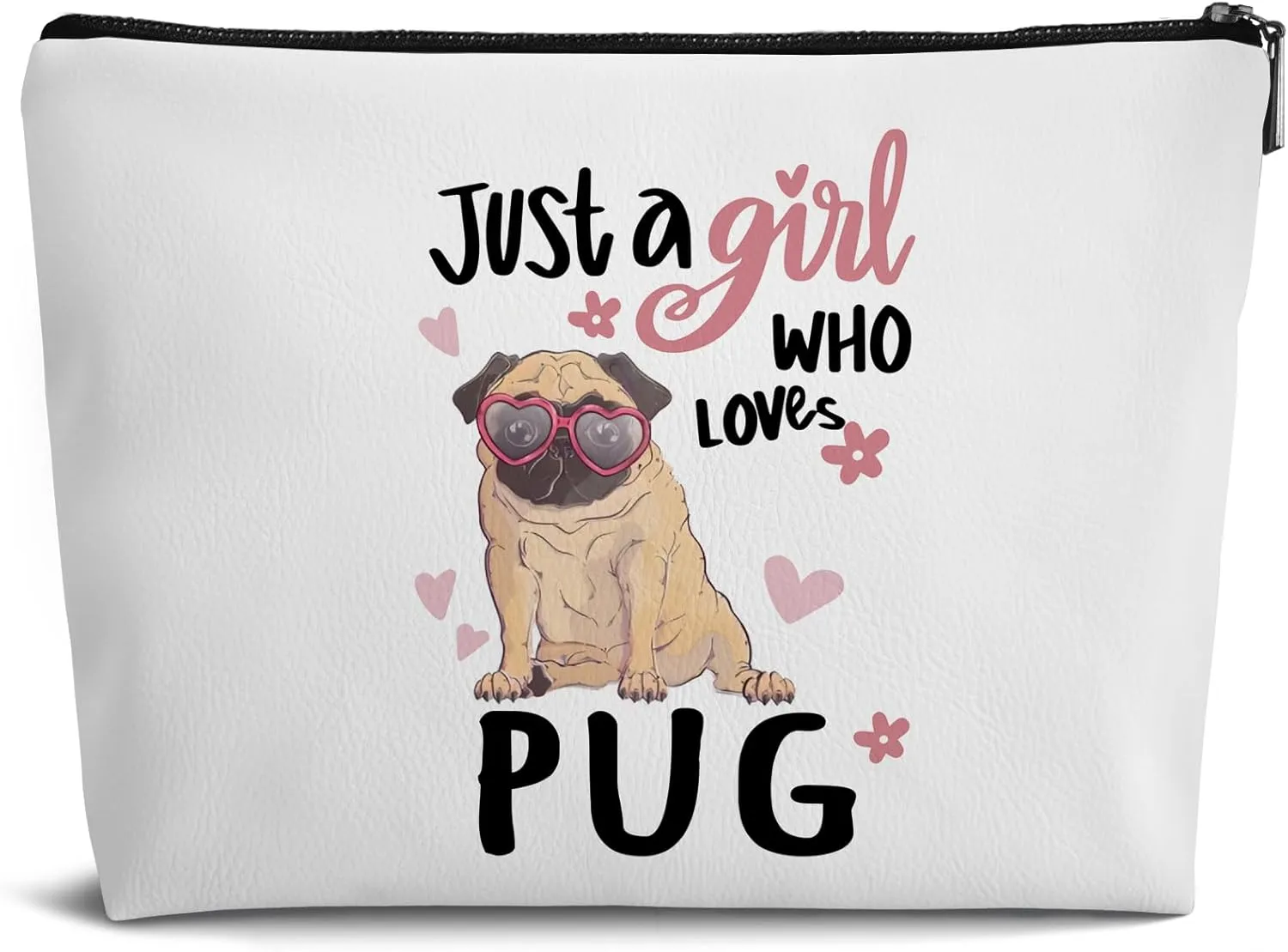 Cute Dog Makeup Bag,Pug Gifts for Pug Lovers,Just A Girl Who Loves Pug Leather Travel Makeup Pouch,Cosmetic Bag Zipper Pouch for Women,Travel Organizer Pouch Small Makeup Bag for Purse